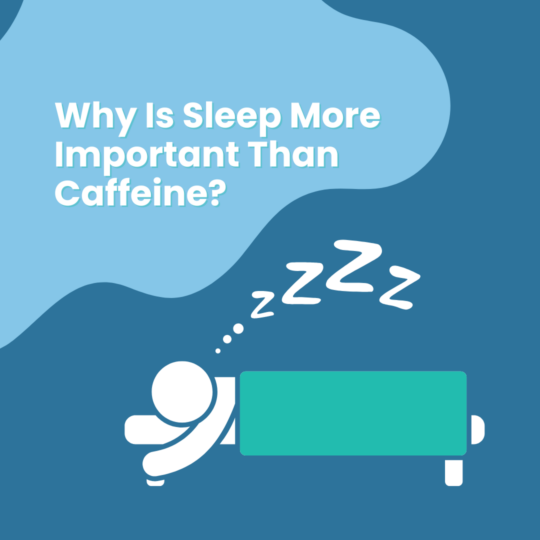 Why Is Sleep More Important Than Caffeine?