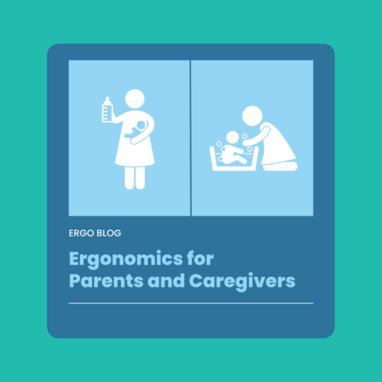 Ergonomics for Parents and Caregivers