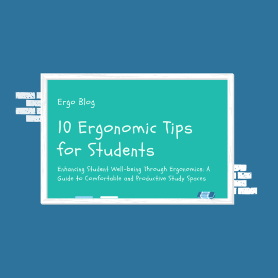 10 Ergonomic Tips for Students