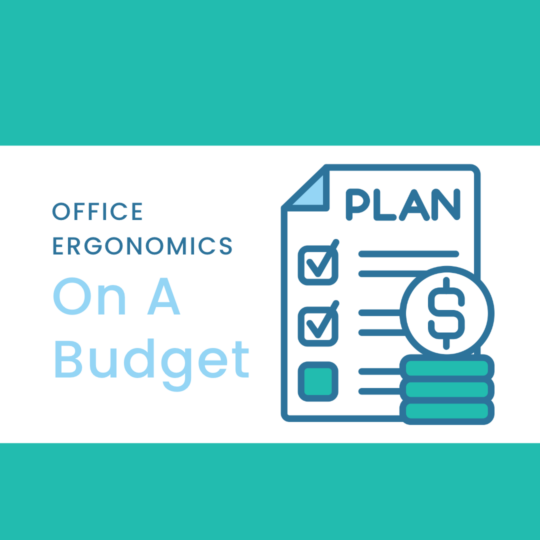 Office Ergonomics on a Budget