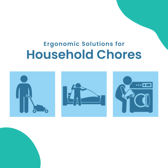 Ergonomic Solutions for Household Chores