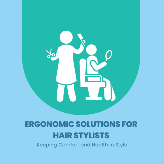 Ergonomic Solutions for Hair Stylists