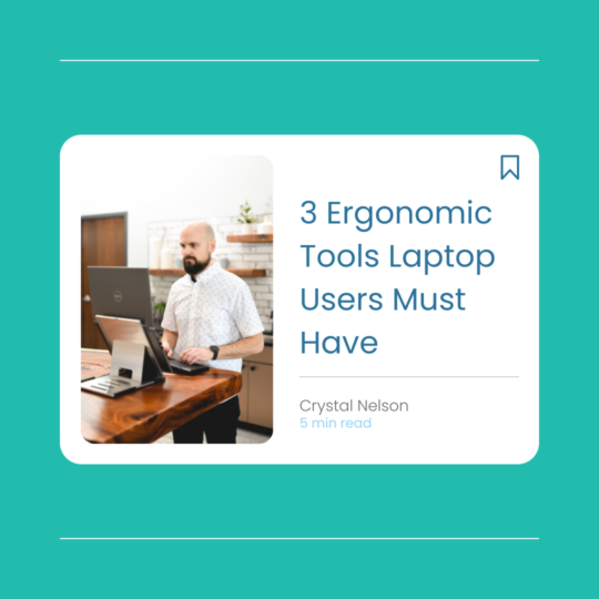 3 Ergonomic Tools Laptop Users Must Have