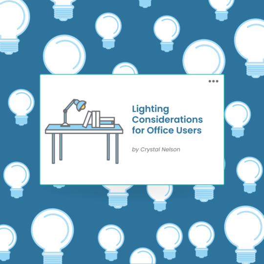 Lighting Considerations for Office Users