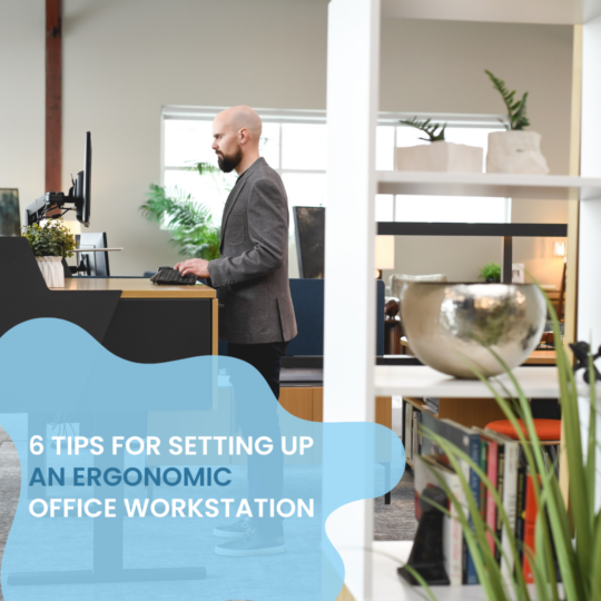 6 Tips for Setting Up an Ergonomic Office Workstation