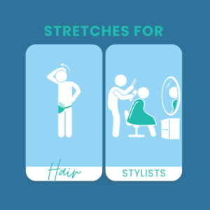 Stretches for Hair Stylist Ergo Blog